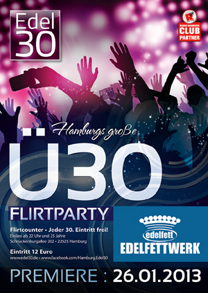 Edel 30 – Hamburgs neue große -Ü30- FLIRTPARTY im Edelfettwerk